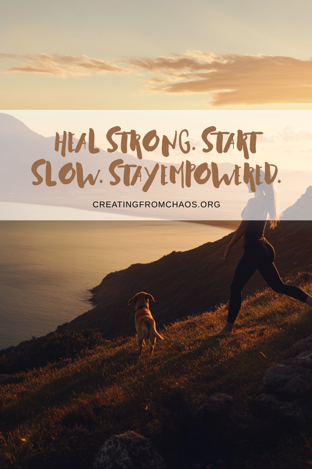 Heal Strong. Start Slow. Stay Empowered.